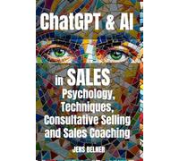 ChatGPT & AI in Sales Psychology, Techniques, Consultative Selling and Sales Coaching 2025