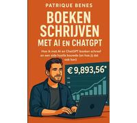 ChatGPT & AI voor Boeken Schrijven: Van idee tot Amazon KDP bestseller: outline, schrijven, blurbs, covers en side hustle in weken, niet jaren