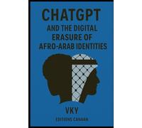 Chatgpt and The Digital Erasure of Afro-Arab Identities