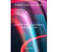 Chatgpt Comousar Com 50+ (ebook)