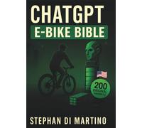 ChatGPT E-Bike Bible: America’s Ultimate Guide to Electric Bike Training, Travel, and Digital Coaching