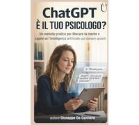ChatGPT è il tuo psicologo?: Un metodo pratico per liberare la mente e capire se l'intelligenza artificiale può davvero aiutarti