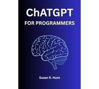ChatGPT for Programmers: GPT-5 Edition