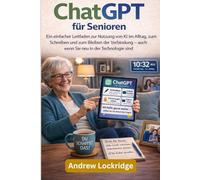 ChatGPT für Senioren: Ein einfacher Leitfaden zur Nutzung von KI im Alltag, zum Schreiben und zum Bleiben der Verbindung - auch wenn Sie neu in der Technologie sind