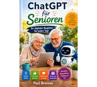 ChatGPT für Senioren: KI im Alltag einfach nutzen - Schritt für Schritt erklärt