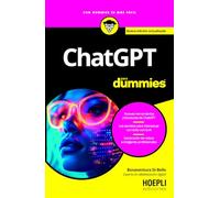 ChatGPT para Dummies. Nueva edición actualizada: Aprende a utilizar la IA para tu uso personal, educativo y profesional - Enfoque práctico y progresivo para obtener las mejores respuestas de ChatGPT