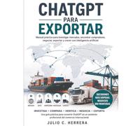 CHATGPT PARA EXPORTAR: Investigación, estrategia y compradores: inteligencia artificial aplicada a la exportación