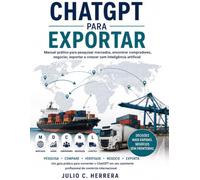 CHATGPT PARA EXPORTAR: Pesquisa, Estratégia e Compradores: Inteligência Artificial Aplicada à Exportação
