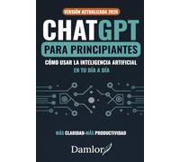 ChatGPT para principiantes: Cómo usar la inteligencia artificial en tu día a día