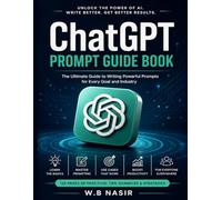 ChatGPT Prompt Guidebook: Master AI Writing, Business, Marketing & Passive Income with Easy Prompts