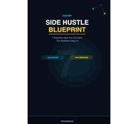 ChatGPT Side Hustle Blueprint: 7 Business Ideas You Can Start This Weekend Using AI