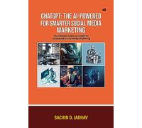 ChatGPT: The AI-Powered Tool for Smarter Social Media Marketing