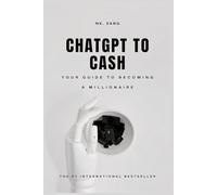 ChatGPT to Cash: Your guide to becoming a millionaire