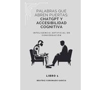 ChatGPT y accesibilidad cognitiva: Palabras que abren puertas