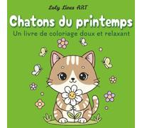Chatons du printemps: Dessins Mignons et Simples avec Traits Épais pour Tous Âges - Style Bold & Easy pour Détente, Relaxation et Douceur du Printemps