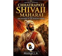 Chatrapathi Shivaji: The Founder of Maratha Empire Bhaskar Sasa Classic Series Paperback edition 2026