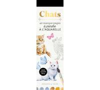 Chats: 40 marque-pages à peindre à l'aquarelle
