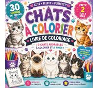 Chats à Colorier Livre de Coloriage pour Enfants 4-8 Ans: 30 Chats Adorables à Colorier Dessins Faciles Chats Mignons Activité Créative pour Garçons Filles Partie 2 sur 3 Série
