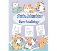 Chats Adorables : Livre de Coloriage: Des illustrations mignonnes pour enfants et amoureux des chats