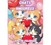chats amoureux livre de coloriage: 50 pages à colorier pour évacuer le stress et s'amuser