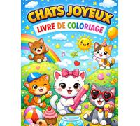 Chats Joyeux Livre De Coloriage: Amusez vos enfants de 3 à 8 ans avec des chats mignons et amusants à colorier
