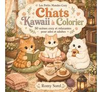 Chats Kawaii à Colorier: 50 scènes cozy et relaxantes pour ados et adultes (Les Petits Mondes Cozy)