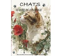 Chats le livre de coloriage: Mon merveilleux livre de coloriage - les chats enchantés