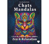Chats Mandalas - Volume 1 : 40 magnifiques mandalas de chats pour adultes | Anti-stress, relaxation et créativité: Coloriages relaxants style mandala ... la créativité (Collection Chats Mandalas)