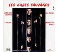 Chats Sauvages, les - Laisse-Moi Chanter - o valérie - elle t'aime - moins d'une minute