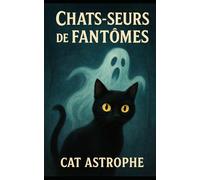 Chats-seurs de fantômes tome 1