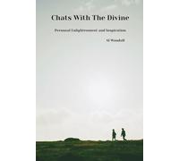 Chats With The Divine: Personal Enlightenment and Inspiration