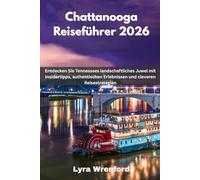 Chattanooga Reiseführer 2026: Entdecken Sie Tennessees landschaftliches Juwel mit Insidertipps, authentischen Erlebnissen und cleveren Reisestrategien