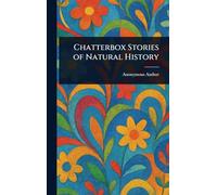 Chatterbox Stories of Natural History