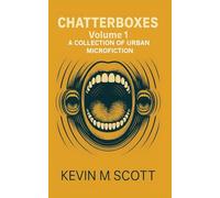Chatterboxes: A Collection of Urban Microfiction