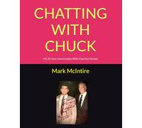 CHATTING WITH CHUCK: My 26 Year Conversation With Charlton Heston