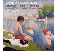Chausson, Fauré, Honegger : uvres orchestrales. Fournet.