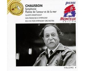 Chausson: Symphony/Poème de l'amour et de la mer & Chabrier: Le roi Malgre Lui:Fete-polonaise - Pierre Monteux Edition / Volume 4