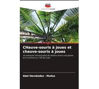 CHauve-souris à joues et chauve-souris à joues: Un exemple remarquable de relation entre une plante et un animal sur l'île de Cuba