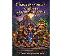 Chauves-souris, Ombres et Temples Sacrés