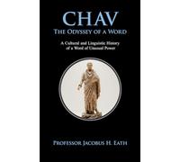 Chav - The Odyssey of a Word: The Evolution of a Social Label, Class Anxiety, and Cultural Contempt