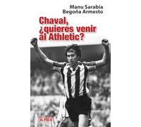 Chaval, ¿quieres venir al Athletic? (2ª ED) (DEPORTES - FUTBOL)
