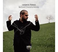 Chavarria,Bertrand - Carpere Fide(S) Volume 1 / Musique Espagnole pour Guitare des Xxème et Xxième Siècles