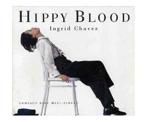 Chavez, Ingrid - Hippy Blood / Whispering Dandelions