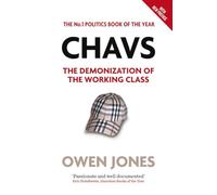 Chavs. The Demonization of the Working Class