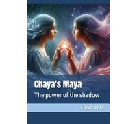 Chaya's Maya: The power of the shadow (The Mystic Chronicles)