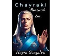 Chayraki Um Ser De Luz (ebook)