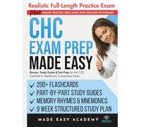 CHC Exam Prep Made Easy: Review, Study Guide and Test Prep for the CCB Certified in Healthcare Compliance Exam with Flashcards, an Online Quiz Bank, 9 ... Practice Test (Made Easy Academy Series)