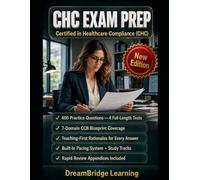 CHC EXAM PREP: PASS THE CERTIFIED IN HEALTHCARE COMPLIANCE EXAM WITH SHARPER JUDGEMENT UNDER PRESSURE