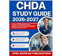 CHDA STUDY GUIDE 2026-2027: Ace Your Certification Exam Score with 800 Practice Questions, 2 Full-Length Mock Exams, Comprehensive Content Review, ... for Certified Health Data Analyst Success