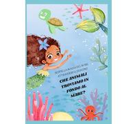 CHE ANIMALI TROVIAMO IN FONDO AL MARE: COLORIAMO INSIEME! (IMPARIAMO COLORANDO)